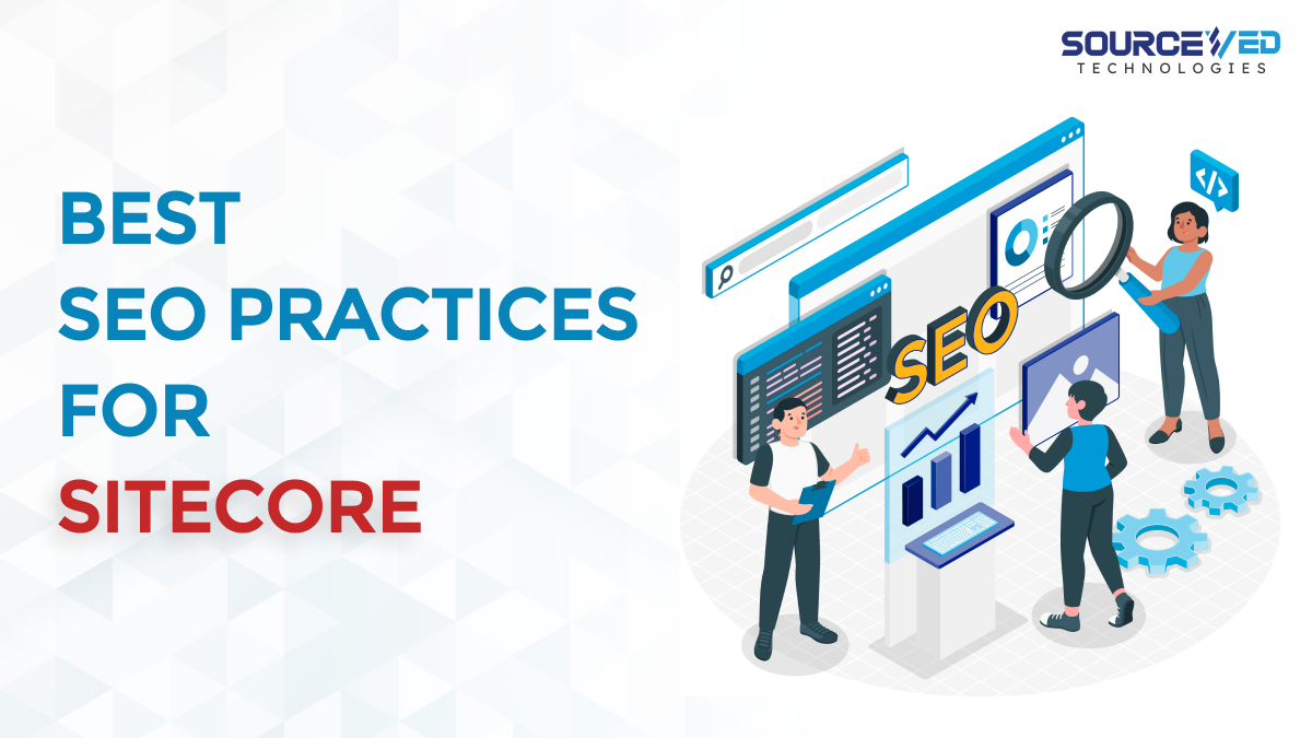 Best SEO Practices for Sitecore - Sourceved