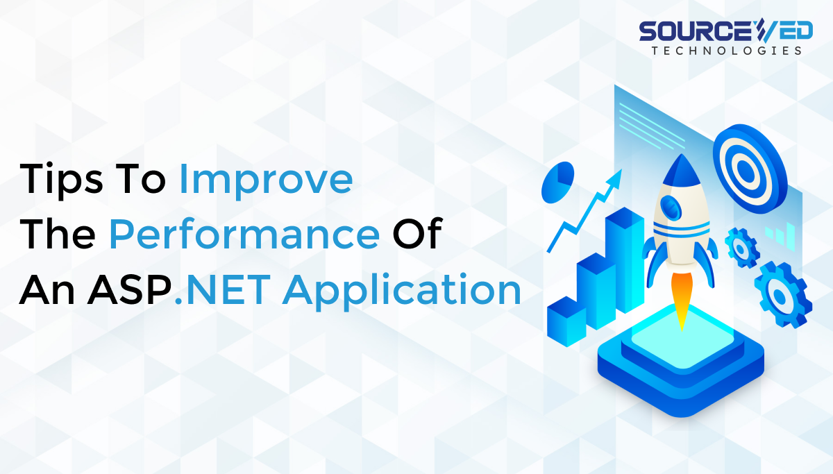 Tips to Improve the Performance of an ASP.Net Application - Sourceved